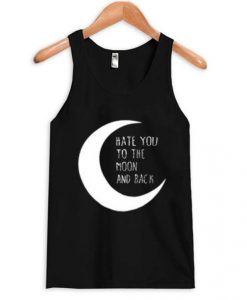 Hate You to the Moon and Back Black Tank Top DAP