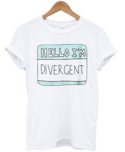 Hello Im Divergent Tshirt DAP