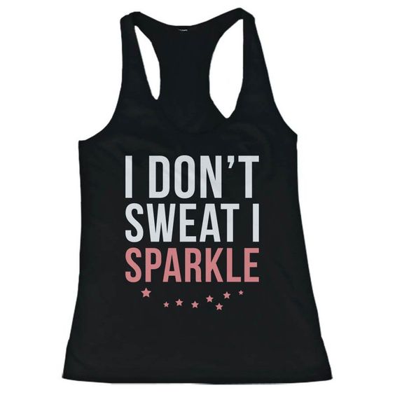 I Don't Sweat I Sparkle Tank Top DAP