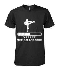 Karate Skills Loading Karate Funny T-Shirt DAP