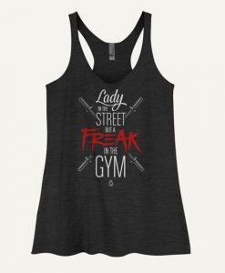 Bad Unisex Sweatshirts DAPLady In The Street But A Freak In The Gym Women's Tank Top DAP