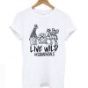 Live Wild Zoo T shirt DAP