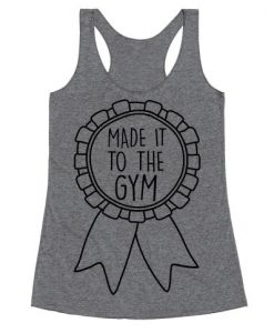 Made It To The Gym Award Ribbon Racerback Tank DAP