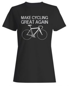 Make Cycling Great Again Woman's T-Shirt DAP