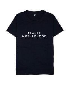 PLANET MOTHERHOOD Tshirt DAP