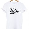 Petty by nature t-shirt DAP