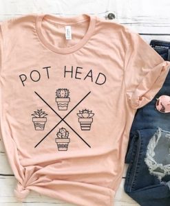 Pot Head shirt DAP