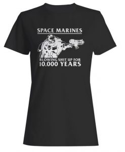 Space Marines Blowing Shit Up Woman's T-Shirt DAP