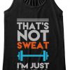 THATS NOT SWEAT Tank Top DAP