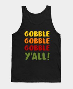 Thanksgiving - Gobble Gobble Y'all Tank Top DAP