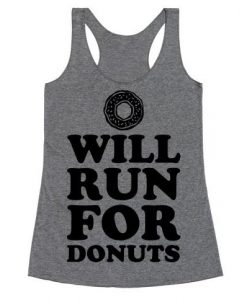 Will Run for Donuts Racerback Tank Top DAP