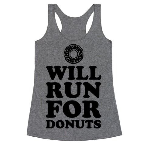 Will Run for Donuts Racerback Tank Top DAP