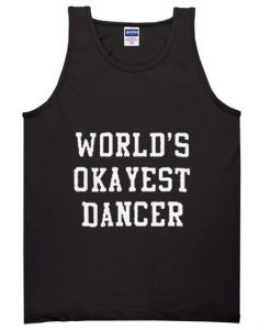 World's okayest dancer tanktop DAP