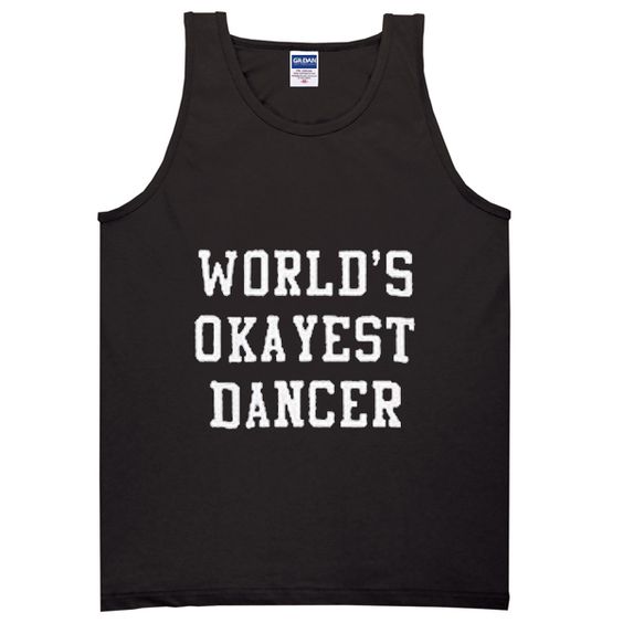 World's okayest dancer tanktop DAP