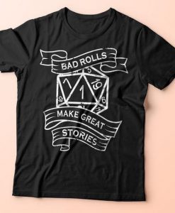 Bad Rolls Make Great Stories Short-Sleeve Unisex T-Shirt DAP