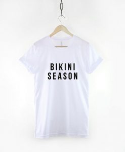 Bikini Season Beach Body T-Shirt DAP