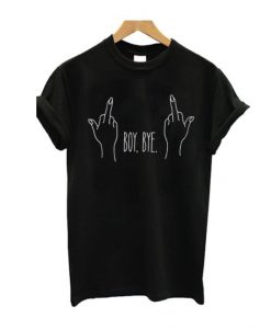 Boy Bye T Shirt DAP