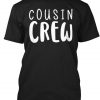 Cousin Crew 2019 T-ShirtDAP