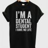 Dental Student Gifts T-Shirt DAP