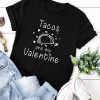 Dresswel Women Tacos Are My Valentine Letter Print T-shirt DAP