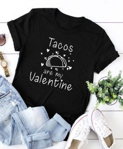 Dresswel Women Tacos Are My Valentine Letter Print T-shirt DAP