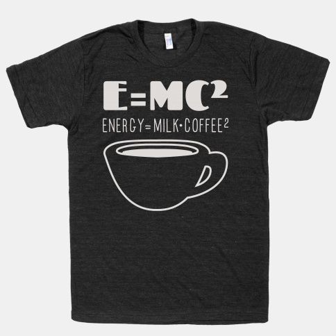 E=Mc Coffee T-Shirt DAP