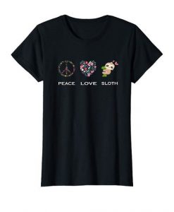 Funny and Cute Gift Peace Love Sloth For Women and Kids T-ShirtDAP