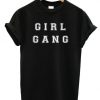 Girl Gang T Shirt DAP