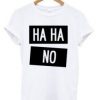 HaHa No T-shirt DAP