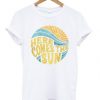 Here Comes The Sun T-shirtDAP