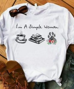 I'm a simple women t shirtDAP