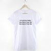 I'm going to make the rest of my life the best of my life - Fighting Talk Fashion T-Shirt DAP