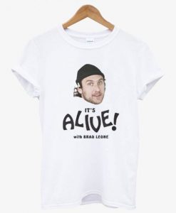 It’s Alive With Brad Leone T Shirt DAP