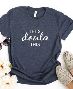 Let's Doula This ShirtDAP