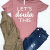 Let's Doula This Unisex Shirt, DAP