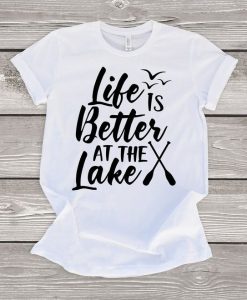 Life is Better at the Lake T-Shirt DAP