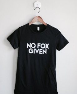 No Fox Given Shirt DAP