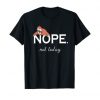 Nope Not Today Lazy Sloth Nap Life Funny Sloth Lover Graphic T-ShirtDAP