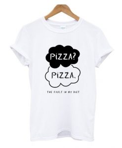 Pizza The Fault In My Diet T Shirt DAP