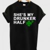 She’s My Drunker Half T shirtDAP