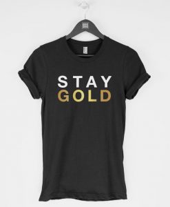 Stay Gold t-shirt dap