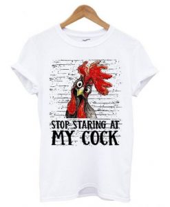 Stop staring at my cock T shirtDAP