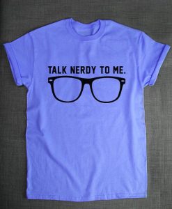 Talk Nedy To Me T Shirt DAP