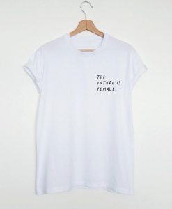The future is female shirtDAP