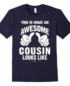 This Is What An Awesome Cousin Looks Like Funny T-ShirtDAP