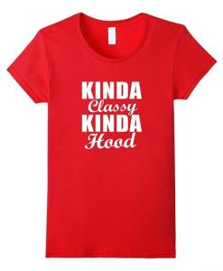Womens OFFICIAL Kinda Classy Kinda Hood ShirtDAP