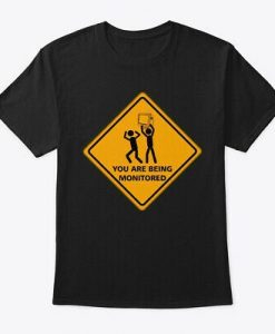 You Are Being Monitored Hanes Tagless Tee T-ShirtDAP