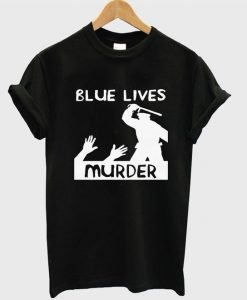 blue lives murder t-shirtDAP