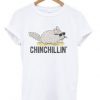 chinchillin t-shirt DAP