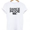 dance mode on t-shirtDAP